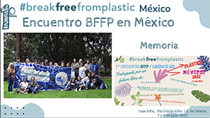 Declaratoria XITLA. 1er Encuentro “Libérate del plástico” BFFP México y boletin de prensa